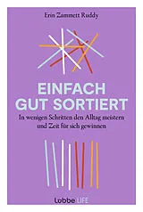 Kartonierter Einband (Kt) Einfach gut sortiert von Erin Zammett Ruddy