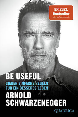 Kartonierter Einband Be Useful von Arnold Schwarzenegger