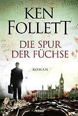 Kartonierter Einband Die Spur der Füchse von Ken Follett