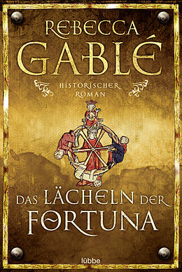 Kartonierter Einband Das Lächeln der Fortuna von Rebecca Gablé