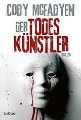 Kartonierter Einband (Kt) Der Todeskünstler von Cody Mcfadyen