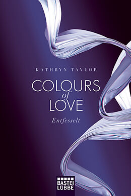 Taschenbuch Colours of Love - Entfesselt von Kathryn Taylor