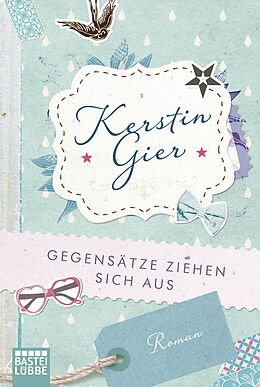 Kartonierter Einband Gegensätze ziehen sich aus von Kerstin Gier