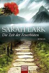 Kartonierter Einband (Kt) Die Zeit der Feuerblüten von Sarah Lark