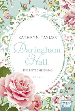 Kartonierter Einband Daringham Hall - Die Entscheidung von Kathryn Taylor