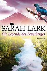 Kartonierter Einband Die Legende des Feuerberges von Sarah Lark