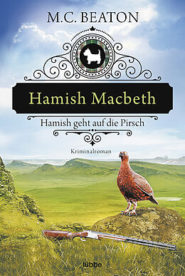 Kartonierter Einband Hamish Macbeth geht auf die Pirsch von M. C. Beaton