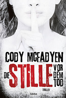 Kartonierter Einband Die Stille vor dem Tod von Cody Mcfadyen