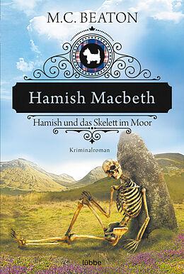 Kartonierter Einband Hamish Macbeth und das Skelett im Moor von M. C. Beaton