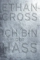 Kartonierter Einband Ich bin der Hass von Ethan Cross