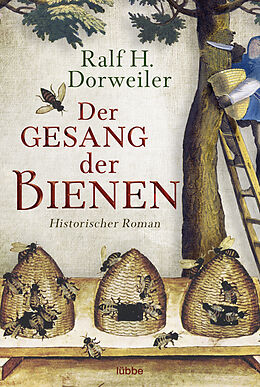 Kartonierter Einband (Kt) Der Gesang der Bienen von Ralf H. Dorweiler