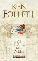 Kartonierter Einband Die Tore der Welt von Ken Follett