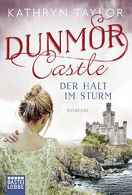Kartonierter Einband Dunmor Castle - Der Halt im Sturm von Kathryn Taylor