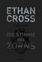 Kartonierter Einband Die Stimme des Zorns von Ethan Cross