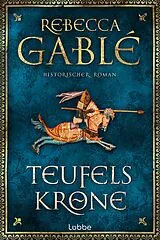 Kartonierter Einband (Kt) Teufelskrone von Rebecca Gablé