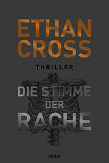 Kartonierter Einband Die Stimme der Rache von Ethan Cross