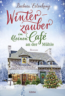 Kartonierter Einband Winterzauber im kleinen Café an der Mühle von Barbara Erlenkamp