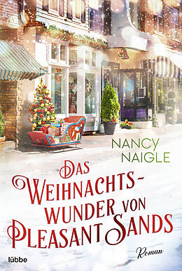 Kartonierter Einband Das Weihnachtswunder von Pleasant Sands von Nancy Naigle