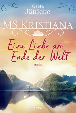 Kartonierter Einband MS Kristiana - Eine Liebe am Ende der Welt von Greta Jänicke