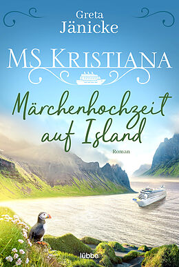 Kartonierter Einband MS Kristiana - Märchenhochzeit auf Island von Greta Jänicke