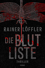 Kartonierter Einband Die Blutliste von Rainer Löffler