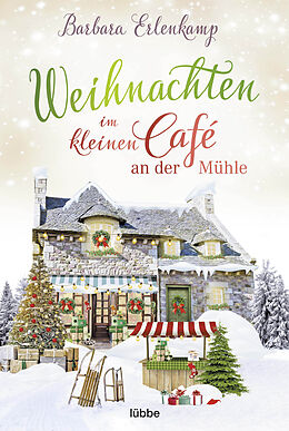 Kartonierter Einband Weihnachten im kleinen Café an der Mühle von Barbara Erlenkamp