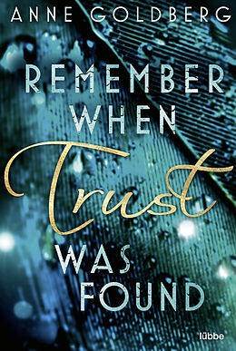 Kartonierter Einband Remember when Trust was found von Anne Goldberg