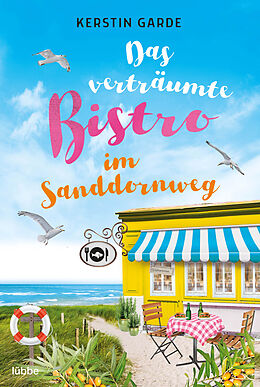 Kartonierter Einband Das verträumte Bistro im Sanddornweg von Kerstin Garde