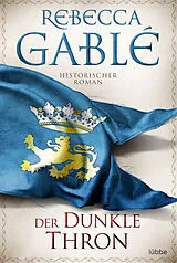 Kartonierter Einband Der dunkle Thron von Rebecca Gablé