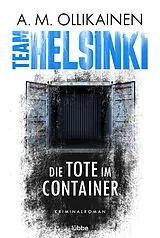 Kartonierter Einband TEAM HELSINKI von A.M. Ollikainen