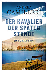 Kartonierter Einband Der Kavalier der späten Stunde von Andrea Camilleri