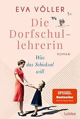 Kartonierter Einband (Kt) Die Dorfschullehrerin von Eva Völler