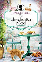Kartonierter Einband Ein pfirsichsüßer Mord von Joanne Fluke