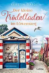 Kartonierter Einband (Kt) Der kleine Trödelladen im Löwensteg von Kerstin Garde