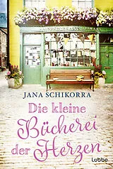 Kartonierter Einband Die kleine Bücherei der Herzen von Jana Schikorra