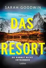 Kartonierter Einband Das Resort von Sarah Goodwin