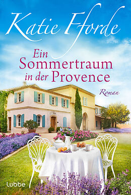 Kartonierter Einband Ein Sommertraum in der Provence von Katie Fforde