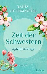 Kartonierter Einband Zeit der Schwestern von Tanja Huthmacher