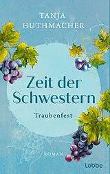 Kartonierter Einband (Kt) Zeit der Schwestern von Tanja Huthmacher
