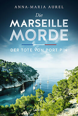 Kartonierter Einband Die Marseille-Morde - Der Tote von Port Pin von Anna-Maria Aurel