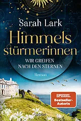 Kartonierter Einband Himmelsstürmerinnen - Wir greifen nach den Sternen von Sarah Lark
