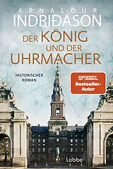 Kartonierter Einband Der König und der Uhrmacher von Arnaldur Indriðason