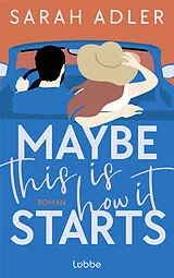 Kartonierter Einband Maybe this is how it starts von Sarah Adler