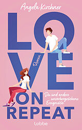 Kartonierter Einband Love On Repeat von Angela Kirchner