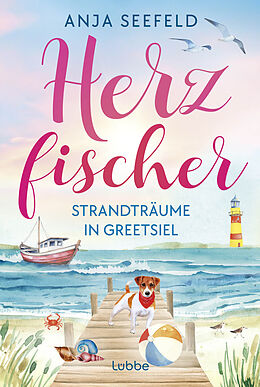 Kartonierter Einband Herzfischer - Strandträume in Greetsiel von Anja Seefeld