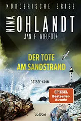 Kartonierter Einband Mörderische Brise - Der Tote am Sandstrand von Nina Ohlandt, Jan F. Wielpütz