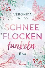 Kartonierter Einband Schneeflockenfunkeln von Veronika Weiß