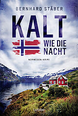 Kartonierter Einband Kalt wie die Nacht von Bernhard Stäber
