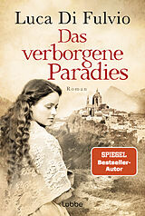 Kartonierter Einband Das verborgene Paradies von Luca Di Fulvio