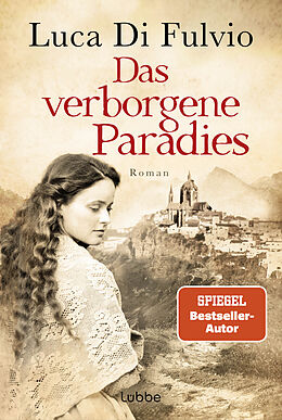 Kartonierter Einband Das verborgene Paradies von Luca Di Fulvio